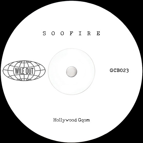 SooFire - Hollywood gqom [Wile Out]