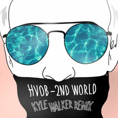 HVOB - 2nd World (Kyle Walker Remix)