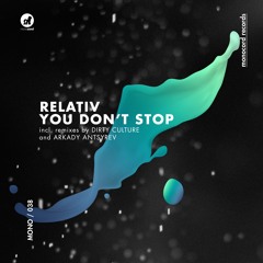 Relativ (NL) - You Don't Stop (Arkady Antsyrev Remix) Preview