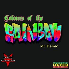 "Colours Of The Rainbow" by Mr Demic Produced by D-mic-productions