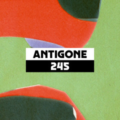 Dekmantel Podcast 245 - Antigone