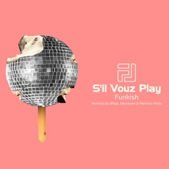 PREMIERE : S'il Vouz Play - Funkish(Original Mix)[Friday Lights Music]