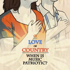 Episode 4: When is music patriotic?