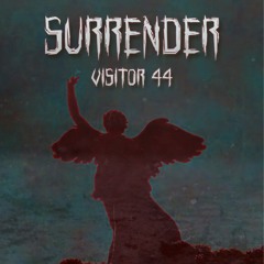 Visitor 44 - Surrender [FREE DL]