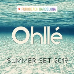 Summer Set 2019 by OHLLE (Purobeach Bcn)