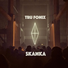 Tru Fonix - Skanka (Free Download)