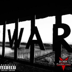 "War" by D-mic Crew Prod by D-Mic-Productions