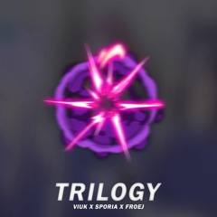 Viuk x Sporia x Froej - Trilogy