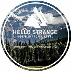 poisonoise - hello strange podcast #403