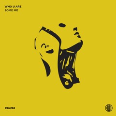 Some Me - Who U Are (Original Mix) 160Kbps