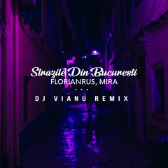 florianrus, MIRA - Strazile din Bucuresti (Dj Vianu Remix)