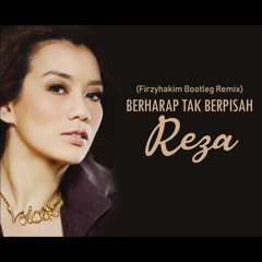 Berharap Tak Berpisah (Firzyhakim Bootleg Remix)FREE DOWNLOAD