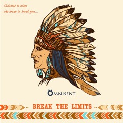 Omnisent - Break The Limits || Roots EP OUT NOW!!!