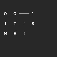 Denise Schneider | I T ‘ S  M E ! # 0 0 1 (Radio Butzke, Berlin)