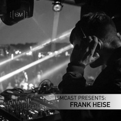 Ismcast Presents 069 - Frank Heise