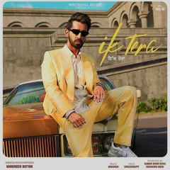 Ikk Tera ft. Mixsingh - Maninder Bhuttar.mp3