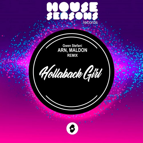 Stream Gwen Stefani Hollaback Girl (Arn, Maldon Remix)**FREE DOWN