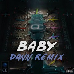 Quality Control - Baby (Dann Remix)