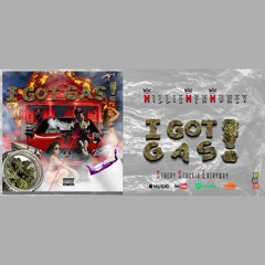 MillieMfnMuney- I GOT GAS! Ft Jhunch Prod. Rickydavaine