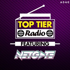 Top Tier Radio (040) ft. Netgate