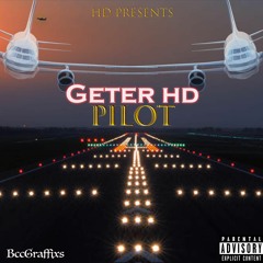 Geter HD - Pilot (Prod. Brett Coxy)
