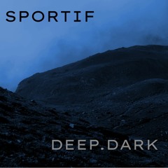 SPORTIF - DEEP.DARK