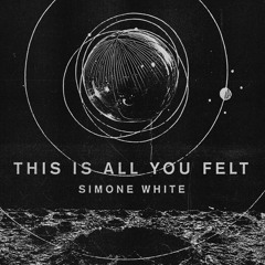 This Is All You Felt