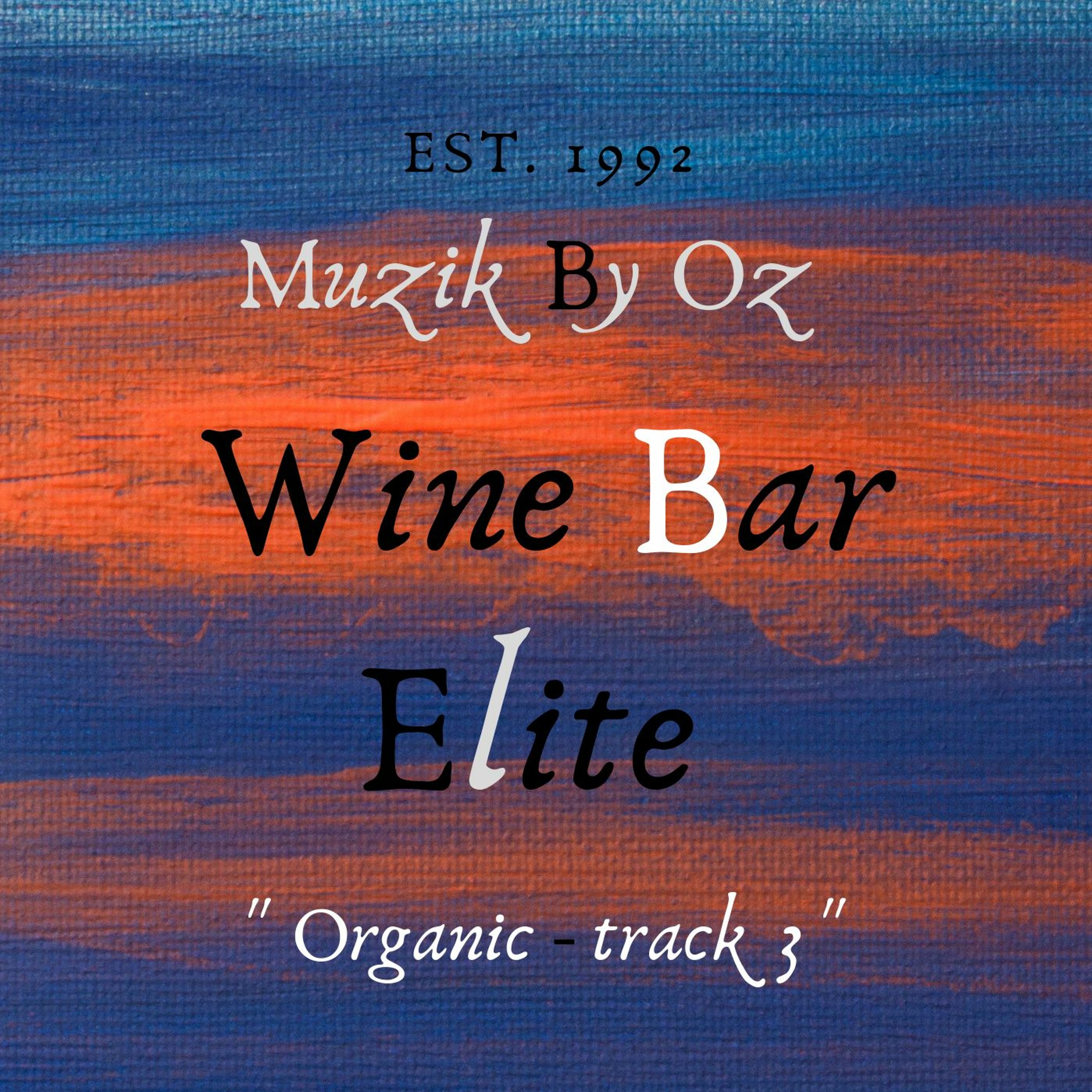 Wine Bar Elite III By Oz aka Muzik By Oz episode artwork