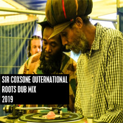 Sir Coxsone Outernational Roots Dub Mix 2019