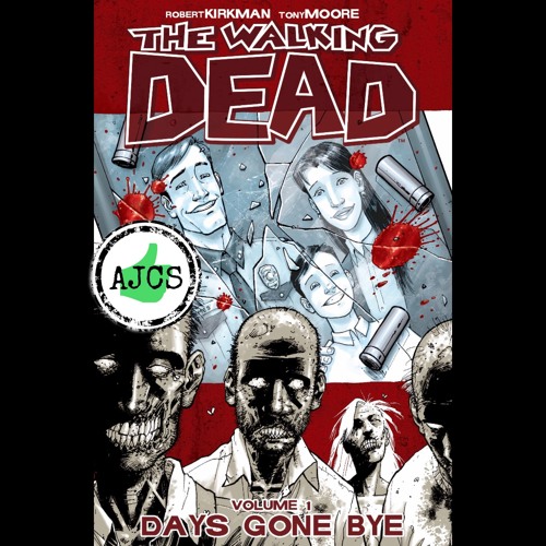 Stream episode EP35 - The Walking Dead Vol 1 Days Gone Bye by Average Joe  Comic Show podcast | Listen online for free on SoundCloud