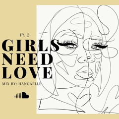 TORONTO - GIRLS NEED LOVE MIX PT.2 (FT. HANGAËLLE)