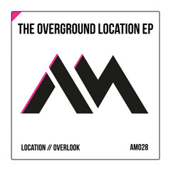 am028 : Overground - Overlook (Original Mix)