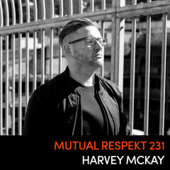 Mutual Respekt 231: Harvey McKay