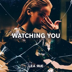 Lea Rue - Watching You (Buck Arrest Remix)