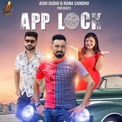 App Lock - Sherry Sandhu ft Divyanka Sirohi