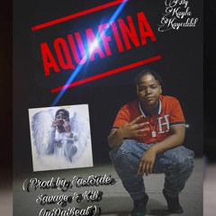 Aquafina (Prod by Eastside Savage & KB OnDaBeat