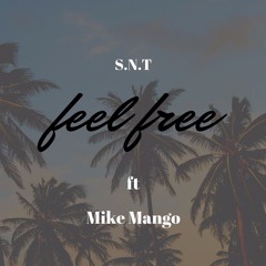 Feel Free FT MIKE MANGO