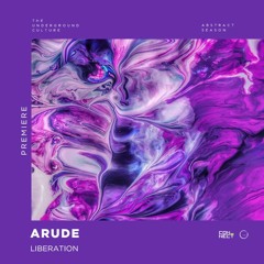 PREMIERE: Arude - Liberation (Original Mix) [Somatic]