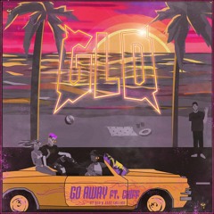 GO AWAY (FEAT. CHIFF) W/ ALEX COLLINS