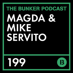 The Bunker Podcast 199: Magda and Mike Servito