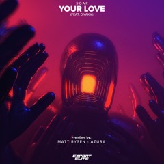 Soar feat. DNAKM - Your Love (Matt Rysen Remix)