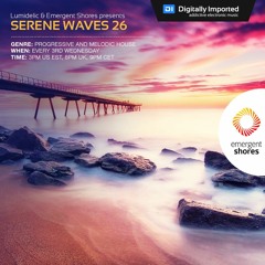 Lumidelic Pres. Serene Waves 26 [Aug 2019]