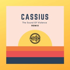 Cassius - The Sound Of Violence (Pastiche Remix)