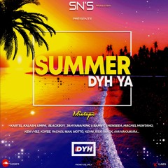 SUMMER DYH YAH 2019 (SUMMER DEH YAH)