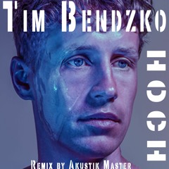 Tim Bendzko - Hoch Remix produced by Akustik Master