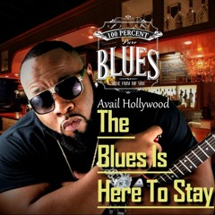 Avail Hollywood The Blues Is Here to Stay