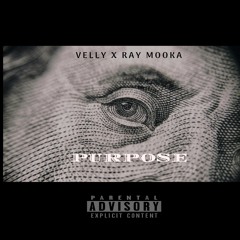 " PURPOSE " FT. RAY MOOKA (Prod. King LeeBoy)