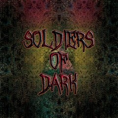 Soldiers of Dark - Progressive Dark( Free Download)