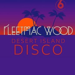 Fleetmac Wood - Desert Island Disco BBC 6 - Interview and mix 26th of July 2019