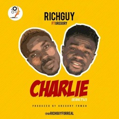 Richguy -  Charlie Ebetu Ft Gregory . Prod. By Gregory